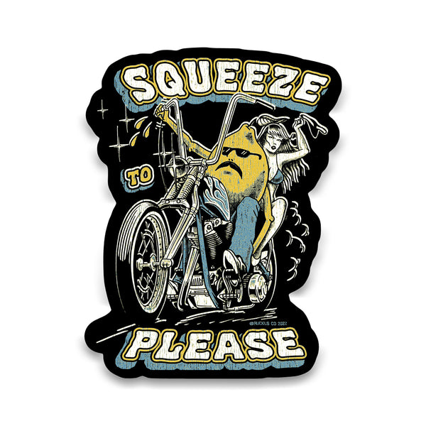 SQUEEZE TO PLEASE STICKER